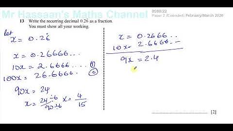 0580/22/F/M/20 (IGCSE) Paper 22 Q13 Recurring Decimals to Fractions