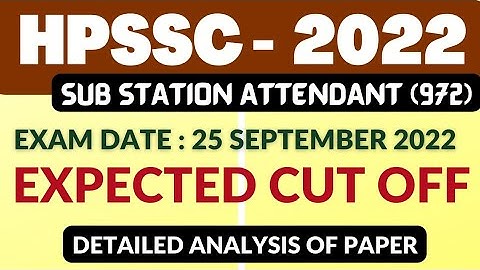 HPSSC SUB STATION ATTENDANT (972) SSA - 2022 | EXPECTED CUT OFF