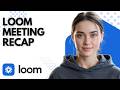 How to Change Meeting Recap to All Meeting Invitees | Loom Tutorial for Beginners