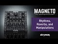 Strymon magneto  rhythms reverbs and manipulations