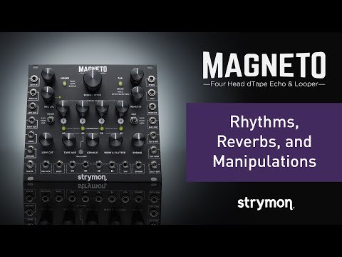 Strymon Magneto - Rhythms, Reverbs, and Manipulations