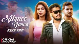 Nikmee Yanna - Ruchira Manoj (Official Music Video)