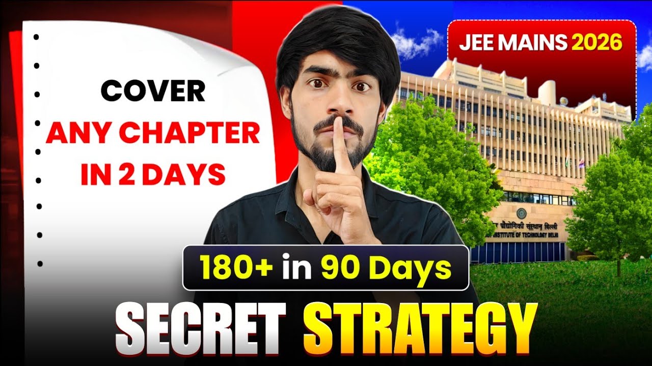 Last 90 Days Strategy | Cover any Chapter in Just 2 Days | JEE Mains ...