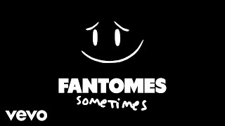 Fantomes - Sometimes (Live Session)