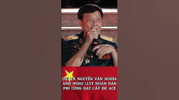 ĐẠI TÁ NGUYỄN VĂN NGHĨA - ANH HÙNG PHI CÔNG ĐẲNG CẤP ACE