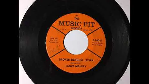 Lance Manley & Group - Broken Hearted Lover ~ RARE...