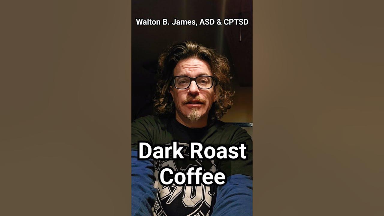 Dark Roast Coffee - Walton B. James, ASD & CPTSD #WaltonBigfootJames #autism #cptsd #short #shorts