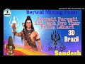 Parvati Parvati thare kai jach gyo New Song 🎧🎧🎧 👉 3D Brazil Mix DJ Sandesh Berwal Kolsiya 👍