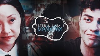 Peter &amp; Lara Jean || Valentine