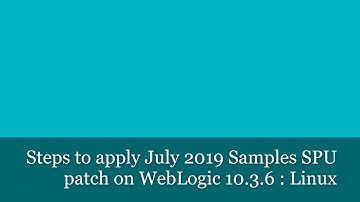 [WLS 10.3.6] Steps to apply Samples SPU patch on WebLogic Server using bsu command