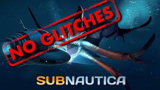 No Glitches Subnautica! 1:00:25