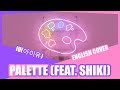 『Palette』 IU English Cover Feat. Shiki