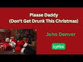 John Denver Please Daddy, Don&#39;t Get Drunk This Christmas 1973