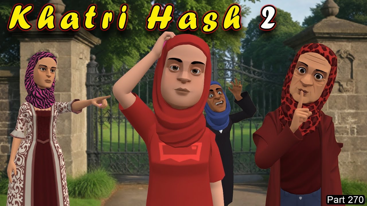 Khatri Hash 2 | Part 270 | Lali Fithnal | Kashur Circus