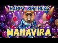 MAHAVIRA Happy Birthday Song - Happy Birthday to Mahavira