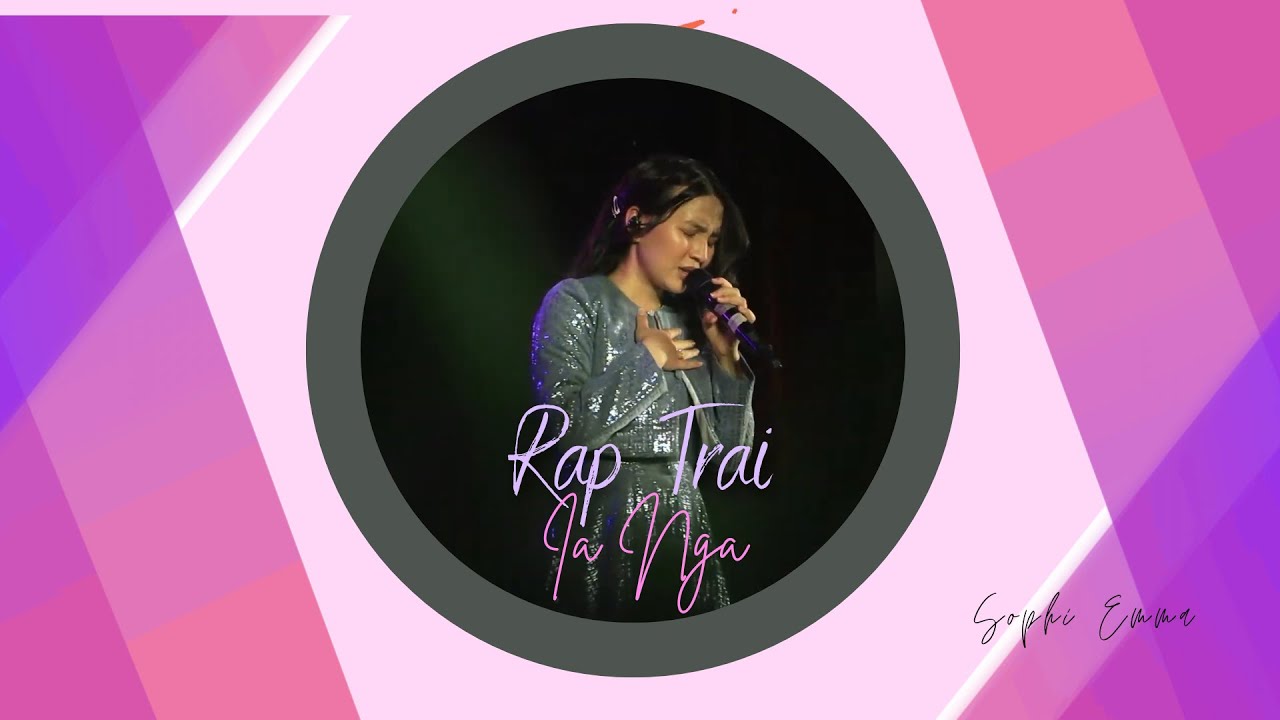 Rap Trai ia nga | Sophi Emma | Worship Original Song (Official Live Video) 2025