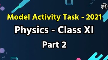 Model Activity Task - 2021 || Physics Solution Class 11 (part 2) || WBBSE | Maths Mania by Suman sir