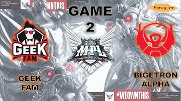 GEEK vs BTR GAME 2 REGULAR SEASON MPL ID S-13 | GEEK FAM vs BIGETRON ALPHA Faray Gaming YT