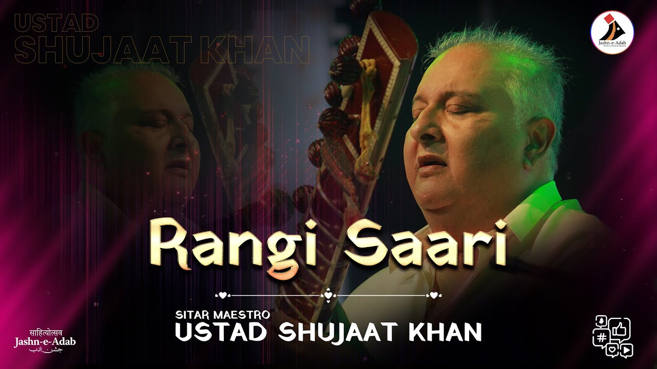 Rangi Saari | Sitar Maestro Ustad Shujaat Khan | Jashn-e-Adab