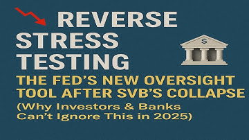 📉 Reverse Stress Testing: The Fed’s New Oversight Tool After SVB’s Collapse 🏦 #federalreserve