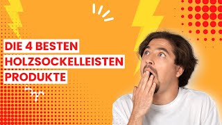 Sockelleisten aus Holz: Die 4 besten Holzsockelleisten Produkte 💥
