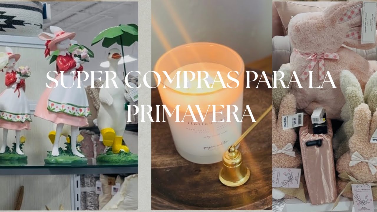 SUPER COMPRAS PARA LA PRIMAVERA 🌷
