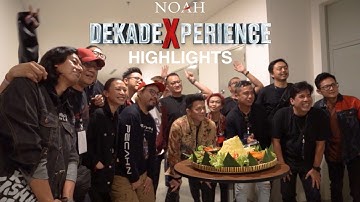 NOAH DekadeXperience (Backstage Highlight)