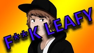 Calling Out LeafyIsHere #STOPBULLYING