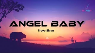 Troye Sivan - Angel Baby {Lyrics}