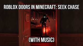 Roblox Doors in Minecraft: Seek chase (with music) (read description)