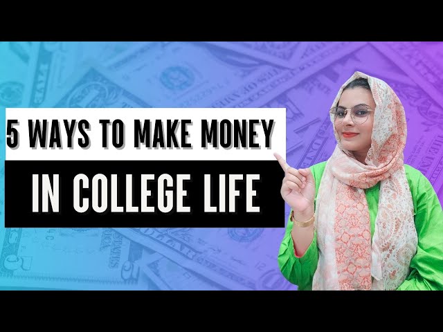 5 Easiest Ways to Make Money as a College Student class=