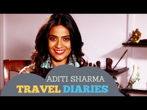 Aditi Sharma's Travel Diaries
