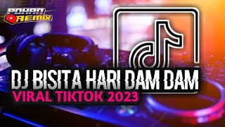DJ BISITA HARI DAM DAM FULLBASS THENDO CHASTELO REMIX 2022