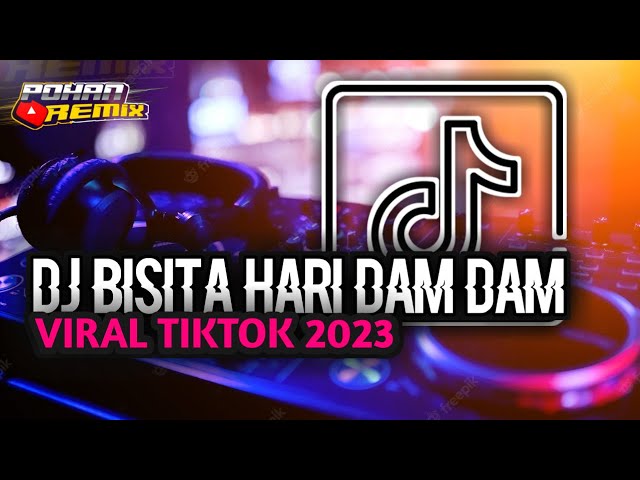 DJ BISITA HARI DAM DAM FULLBASS THENDO CHASTELO REMIX 2022 class=
