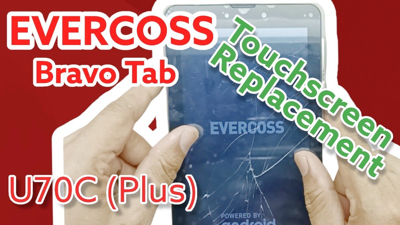 EVERCOSS BRAVO TAB U70C (Plus) | Touchscreen Replacement