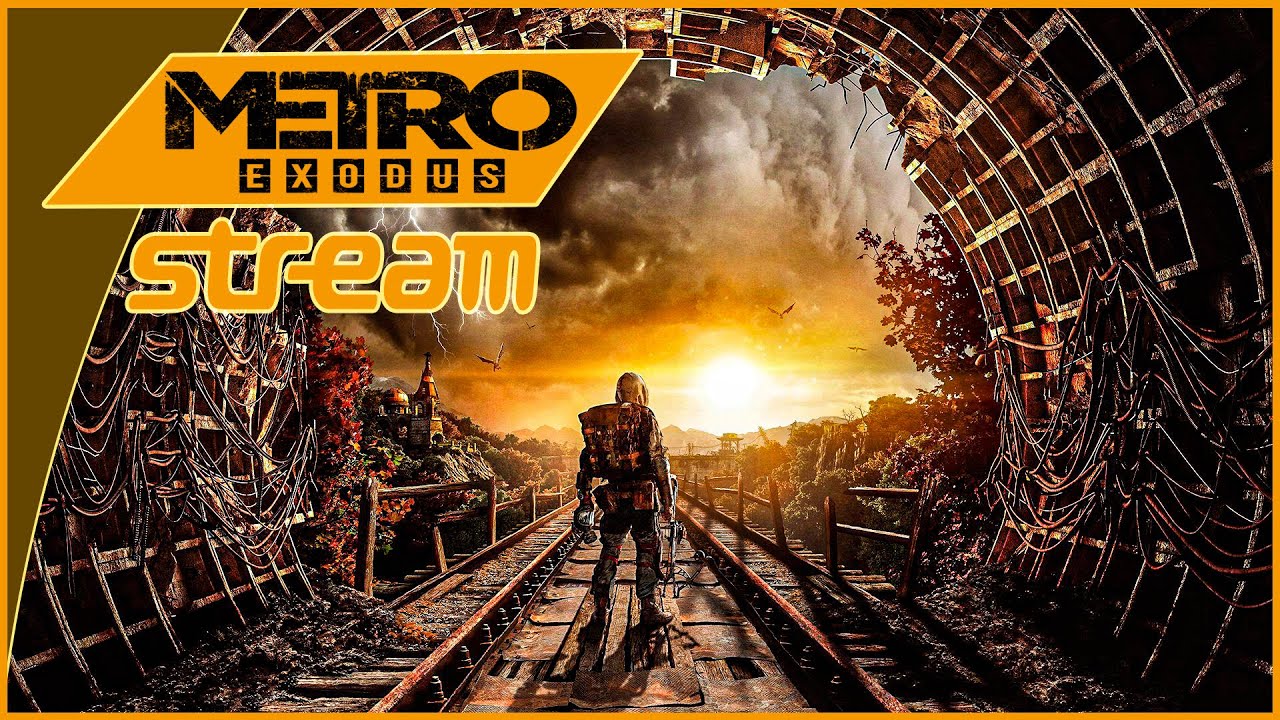 Metro Exodus (МЕТРО ЭКСОДУС) прохождение (СТРИМ) НА РУССКОМ Прямой эфир ...