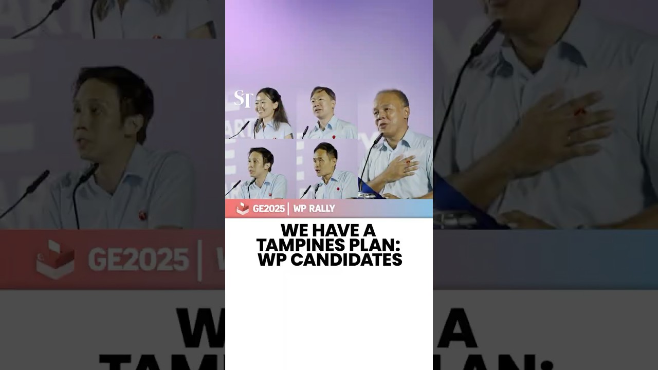 We have a Tampines plan: WP candidates at Tampines GRC rally | GE2025