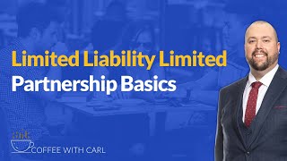 Limited Liability Limited Partnership Basics