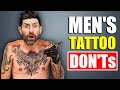 10 Tattoo Rules EVERY GUY SHOULD FOLLOW! (Avoid Looking STUPID)