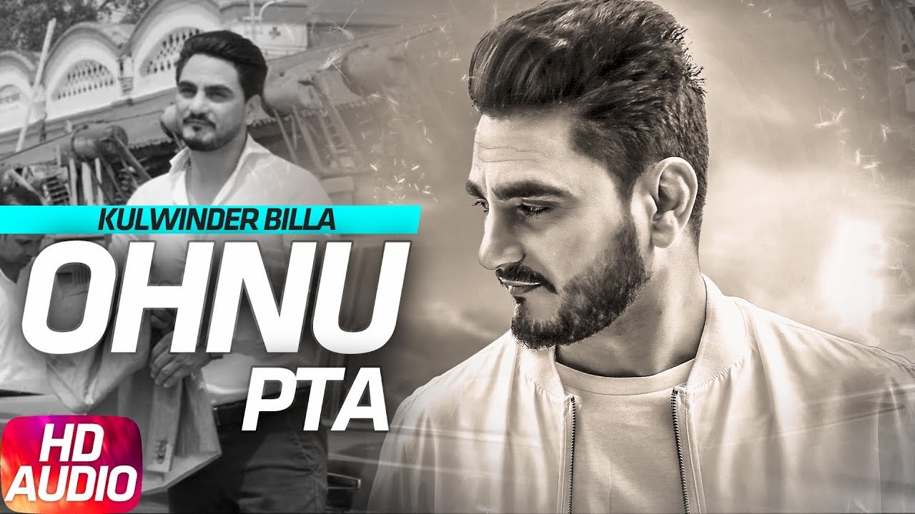 Ohnu Pata | Audio Song | Kulwinder Billa | Latest Punjabi Song 2018 | Speed Records