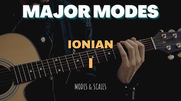 The Ionian Mode - Scale Guides