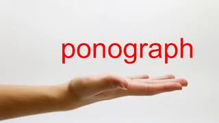 How to Pronounce ponograph - American English