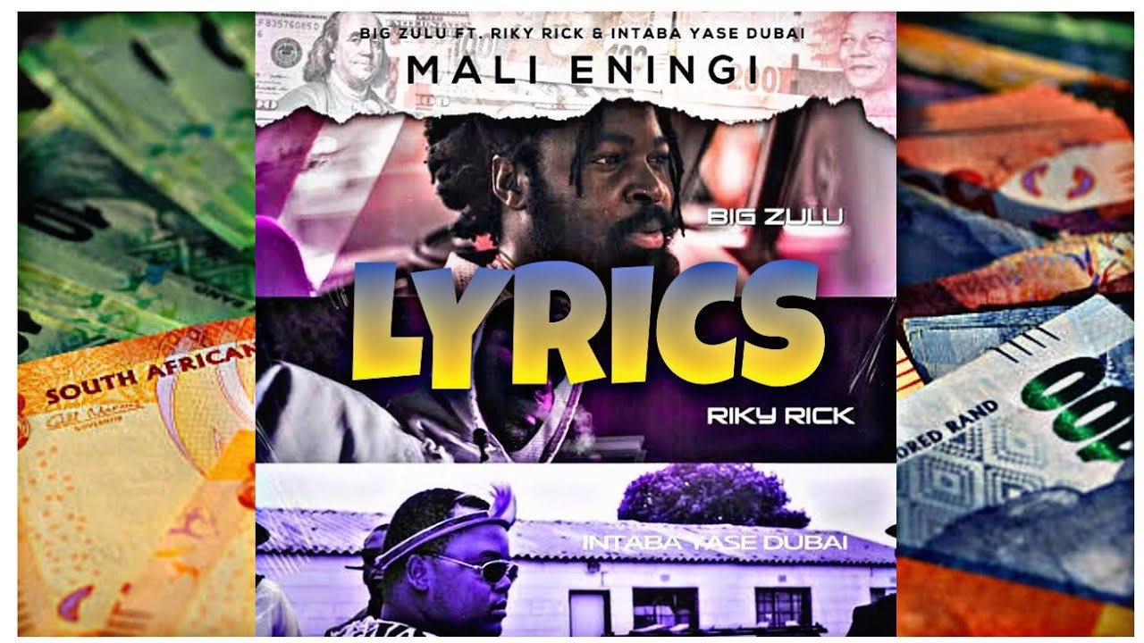Big Zulu Mali Eningi Lyrics Ft Riky Rick Intaba Yase Dubai Youtube Big Zulu Mali Eningi Lyrics Ft Riky Rick Intaba Yase Dubai Youtube