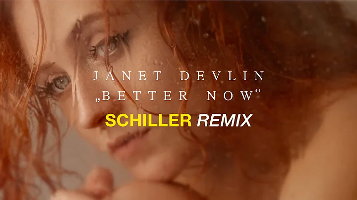 Janet Devlin: Better Now // SCHILLER Remix // 4K