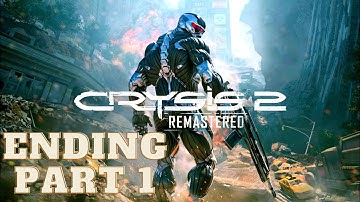 CRYSIS 2 Remastered 2022 - ENDING  Part1 (Masks Off & Out of the Ashes & A Walk in the Park)