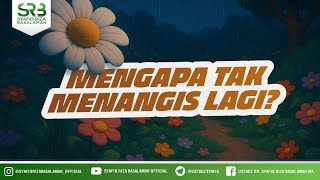 Download Lagu Mengapa Tak Menangis Lagi - Ustadz Dr Syafiq Riza Basalamah MA MP3 Download Lagu Mengapa Tak Menangis Lagi - Ustadz Dr Syafiq Riza Basalamah MA MP3