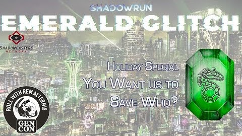 Shadowrun 6e Emerald Glitch Holiday Special