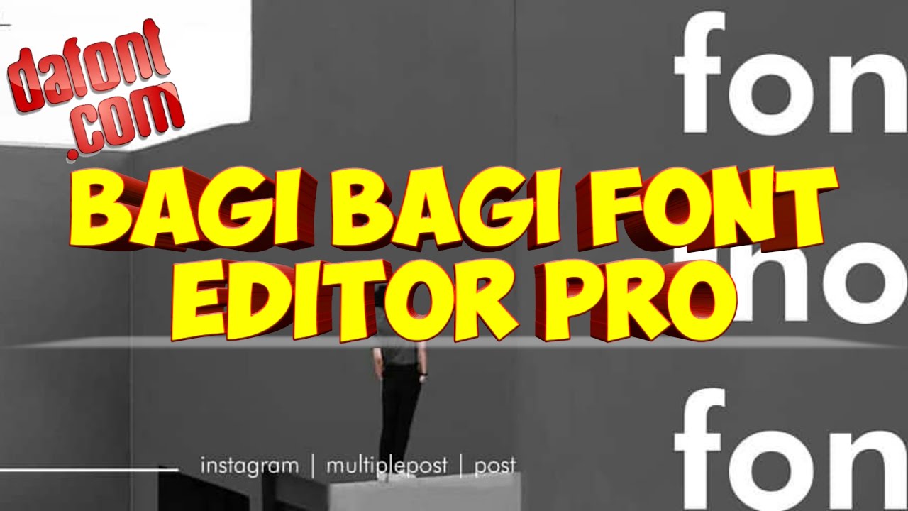 Kumpulan font  yang sering dipakai Editor  pro Font  keren  