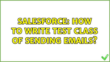 Salesforce: How to write test class of sending emails?