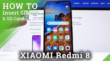 How to Insert Nano SIM & Micro SD Card in XIAOMI Redmi 8 – SIM & SD Card Installation